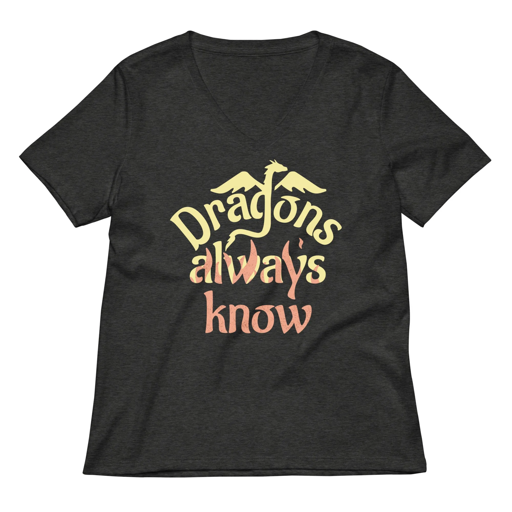 Dragons Always Know Women's V-Neck Tee