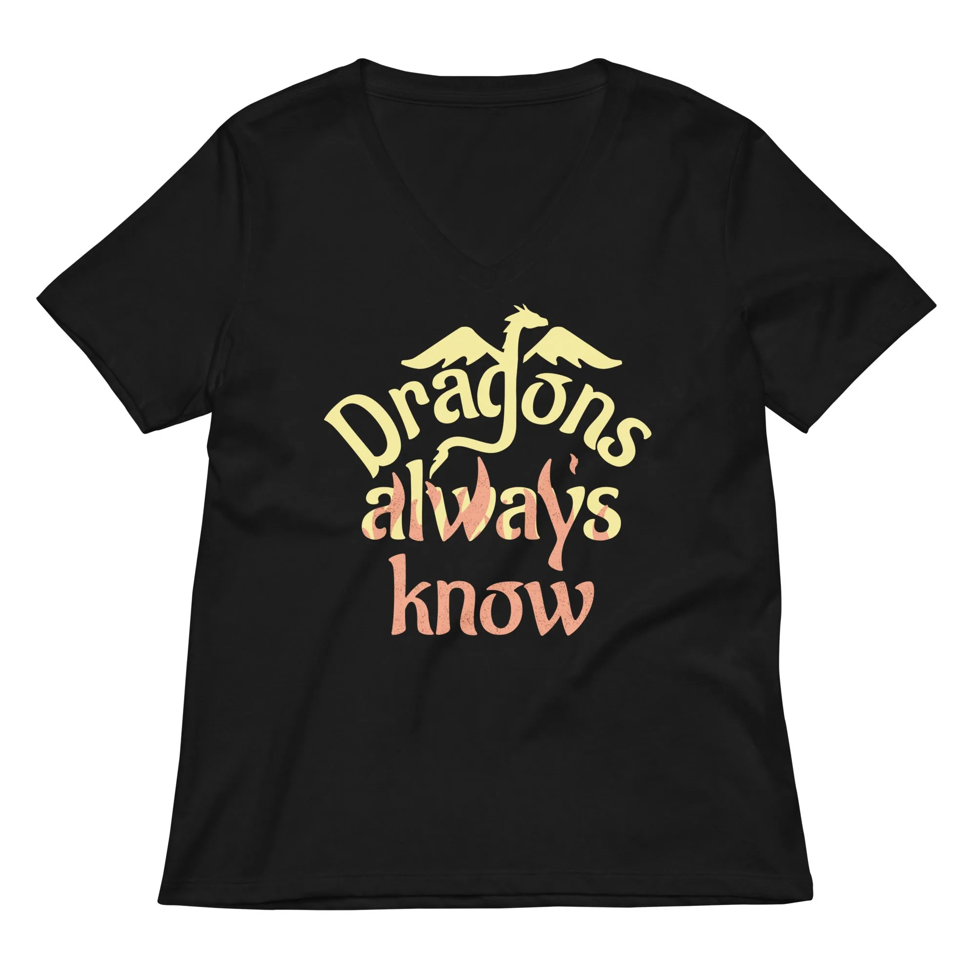 Dragons Always Know Women's V-Neck Tee