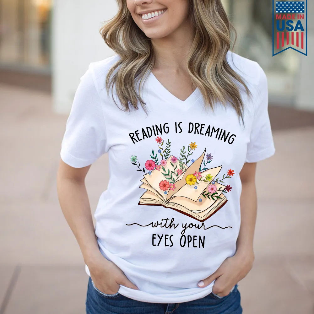 Reading Is Dreaming With Your Eyes Open Book Lovers Gift Women's V-neck T-shirt TSVW365