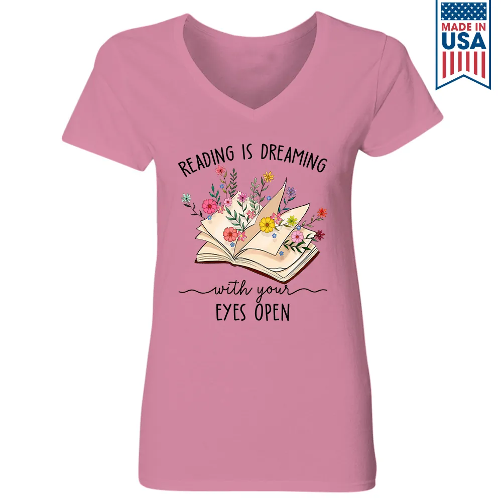 Reading Is Dreaming With Your Eyes Open Book Lovers Gift Women's V-neck T-shirt TSVW365